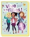 Séverine Clochard - Vive les filles ! 2017 - Le guide 2018 de celles qui seront bientôt ados !.
