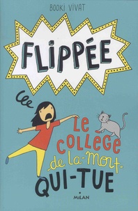 Booki Vivat - Flippée Tome 2 : Le collège de La-Mort-Qui-Tue.