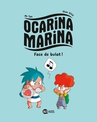  Mr Tan - Ocarina Marina, Tome 01 - Face de bulot !.