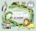 Souleymane Mbodj et Caroline Hüe - Contes d'Afrique - La magie. 1 CD audio