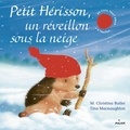 M. Christina Butler et Tina MacNaughton - Petit Hérisson, un réveillon sous la neige.