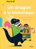 Pascal Brissy et Sandra de La Prada - Un dragon à la bibliothèque.