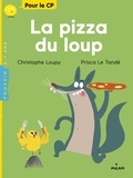 Christophe Loupy et Prisca Le Tandé - La pizza du loup.