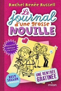 Rachel Renée Russell - Le journal d'une grosse nouille Tome 1 : Une rentrée gratinée.