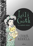 Chris Riddell - Lili Goth, Tome 04 - La symphonie sinistre.