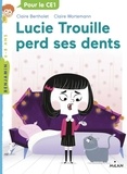 Claire Bertholet - Lucie Trouille perd ses dents.