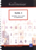 Cyril Thibaud - MySQL 4 - Installation, mise en oeuvre et programmation.