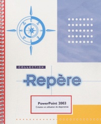 Corinne Hervo - PowerPoint 2003 - Création et utilisation de diaporamas.