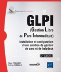 Marc Picquenot et Patrice Thébault - GLPI (gestion libre de parc informatique) - Installation et configuration d'une solution de gestion de parc et de helpdesk.
