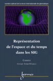  Collectif - Representation De L'Espace Et Du Temps Dans Les Sig. Numero Special De La Revue De Geomatique.