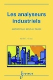 Michel Grout - Les analyseurs industriels - Applications aux gaz et aux liquides.