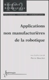 Pierre Dauchez - Applications Non Manufacturieres De La Robotique.