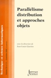 Jean-Louis Giavitto - Technique et science informatiques Volume 19 N° 9, novembre 2000 : Parallélisme, distribution et approches objets.