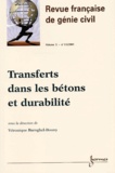 Véronique Baroghel-Bouny et  Collectif - Revue Francaise De Genie Civil Volume 5 N° 2-3/2001 : Transferts Dans Les Betons Et Durabilite.