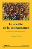 Jean-Pierre Corniou - La société de la connaissance - Nouvel enjeu pour les organisations.