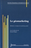 Gérard Cliquet - Le géomarketing - Méthodes et stratégies du marketing spatial.