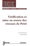 Michel Diaz - Verification Et Mise En Oeuvre Des Reseaux De Petri.