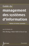 Alain Berdugo et Robert Mahl - Guide Du Management Des Systemes D'Information. Themes Et Termes Essentiels.