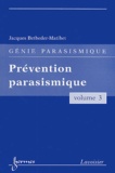 Jacques Betbeder-Matibet - Génie parasismique - Volume 3, Prévention parasismique.