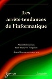 Alain Bensoussan - Les arrets-tendances de l'informatique.