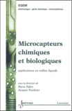 Pierre Fabry et Jacques Fouletier - Microcapteurs chimiques et biologiques - Applications en milieu liquide.