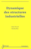 Alain Girard et Nicolas Roy - Dynamique des structures industrielles.