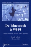 Houda Labiod et Hossam Afifi - De Bluetooth à Wi-Fi - Sécurité, qualité de service et aspects pratiques.
