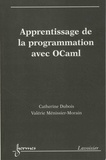 Catherine Dubois et Valérie Ménissier-Morain - Apprentissage de la programmation avec OCaml.