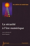 Michel Riguidel - Les cahiers du numérique Volume 4 N° 3-4/2003 : La sécurité à l'ère numérique.