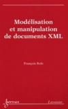 François Role - Modélisation et manipulation de documents XML.