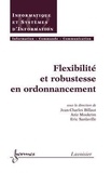 Jean-Charles Billaut - Flexibilité et robustesse en ordonnancement.