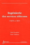 Zièd Choukair et Sami Tabbane - Ingénierie des services télécoms - UMTS et WiFi.