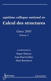 Roger Ohayon et Jean-Paul Grellier - Calcul des structures Volume 2 (Septième colloque national, Giens 2005).