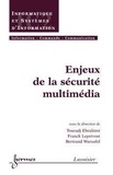 Bertrand Warusfel - Enjeux de la sécurité multimédia (Traité IC2, série Informatique et systèmes d'information).