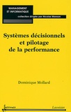 Dominique Mollard - Systèmes decisionnels et pilotage de la performance.