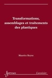 Maurice Reyne - Transformations, assemblages et traitements des plastiques.
