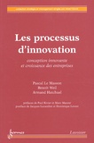 Pascal Le Masson et Benoît Weil - Les processus d'innovation - Conception innovante et croissance des entreprises.