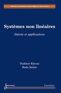 Vladimir Rasvan et Stefan Radu - Systèmes non linéaires - théorie et applications.