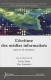 Cécile Tardy et Yves Jeanneret - L'écriture des médias informatisés - Espaces de pratiques.