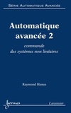 Raymond Hanus - Automatique avancée vol 2 commande des systèmes non linéaires.