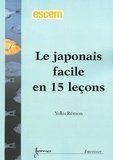 Yoko Rémon - Le japonais facile en 15 leçons.
