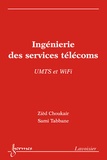 Zièd Choukair et Sami Tabbane - Ingénierie des services télécoms - UMTS et WiFi.