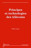 Pierre Lecoy - Principes et technologies des télécoms.