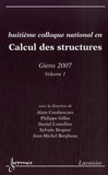 Alain Combescure et Philippe Gilles - Huitième colloque national en Calcul des structures - 21 - 25mai 2007, Giens. Volume 1.