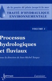 Jean-Michel Tanguy - Traité d'hydraulique environnementale - Volume 1, Processus hydrologiques et fluviaux.