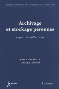 Corinne Leblond - Archivage et stockage pérennes - Enjeux et réalisations.