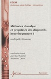 Raymond Quéré et Jean-Luc Gautier - Méthodes d'analyse et propriétés des dispositifs hyperfréquences - Tome 1, Multipôles linéaires.