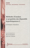 Raymond Quéré et Jean-Luc Gautier - Méthodes d'analyse et propriétés des dispositifs hyperfréquences - Tome 2, Techniques d'analyse.