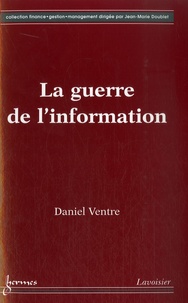 Daniel Ventre - La guerre de l'information.