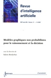 Salem Benferhat - Revue d'Intelligence Artificielle RSTI Volume 21 N° 4, Juil : Modèles graphiques non probabilistes pour le raisonnement et la décision.